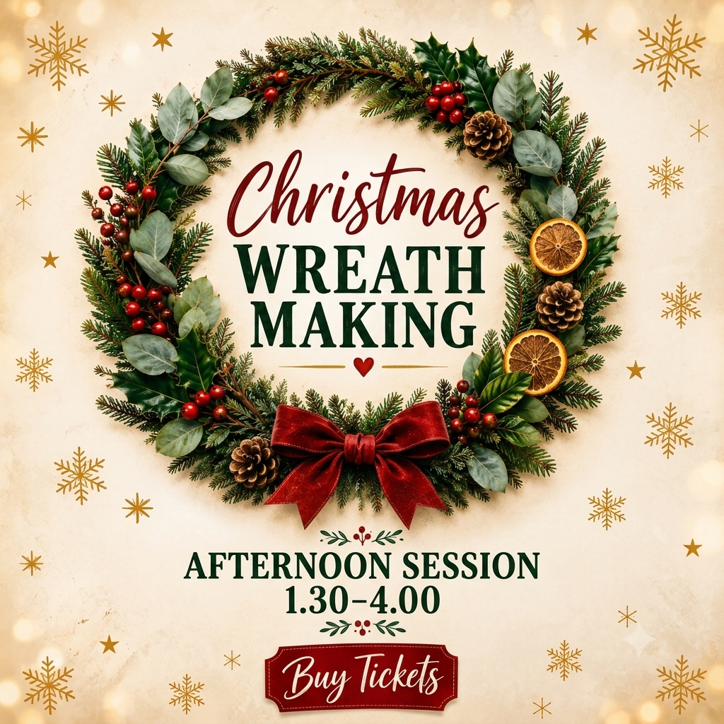 Christmas Wreath Making Workshop – Afternoon Session - Sunday 29th November
