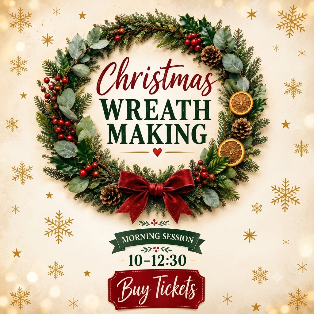 Christmas Wreath Making Workshop – Morning Session - Sunday 29th November.